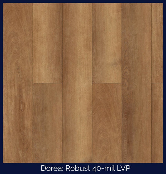 Robust 40-MIL LVP: Dorea